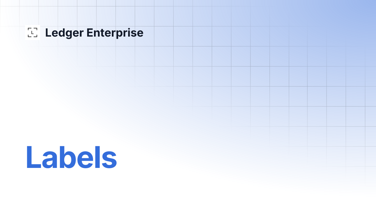 Labels | API Documentation V1 | Ledger Enterprise