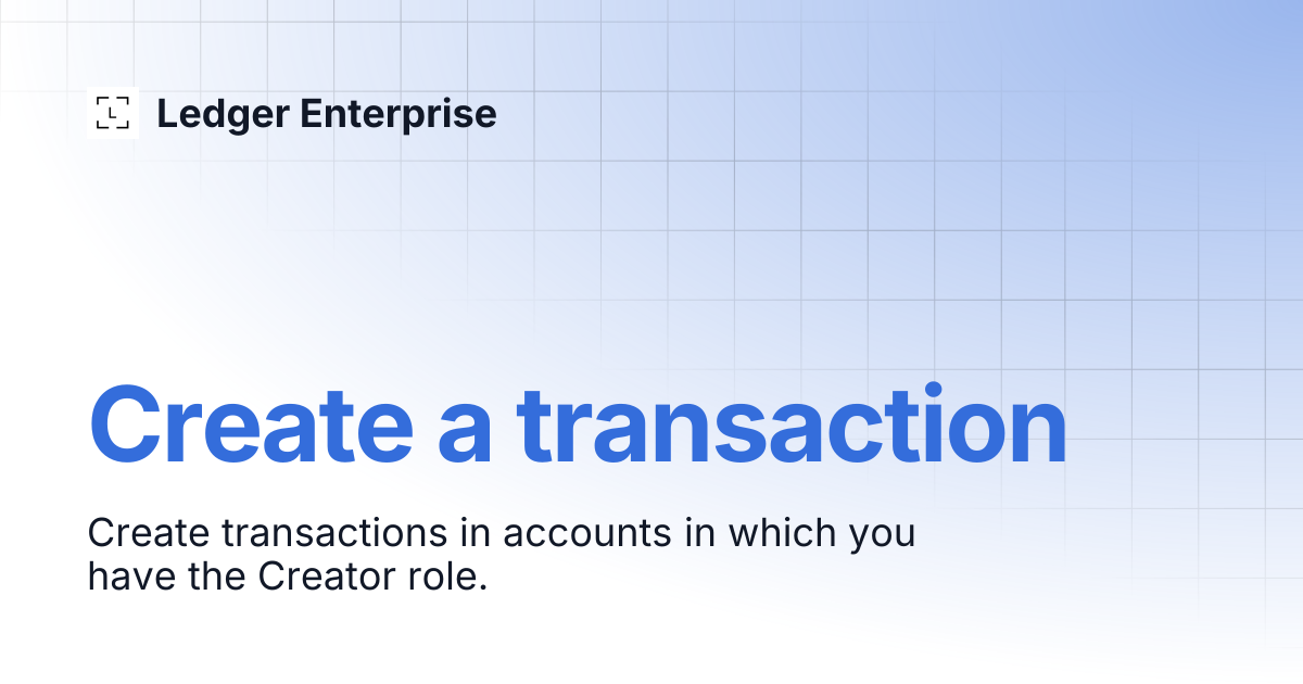 Create a transaction | Ledger Enterprise
